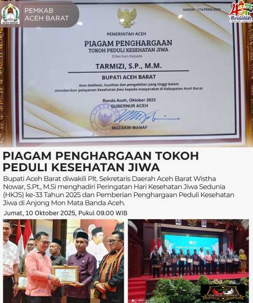 Bupati Aceh Barat Dianugerahi Penghargaan Tokoh Peduli Kesehatan Jiwa