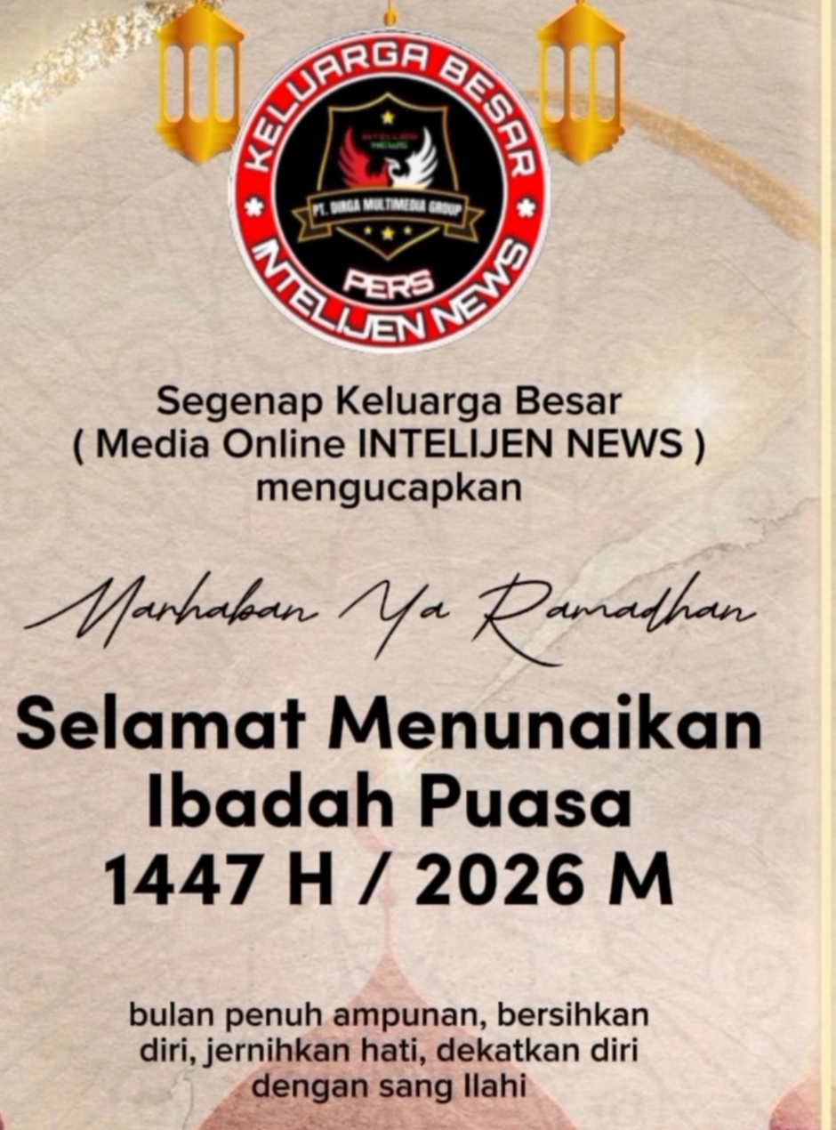 Keluarga Besar Media Intelijennews.com Ucapkan Selamat Menyambut Bulan Suci Ramadan 1447 H