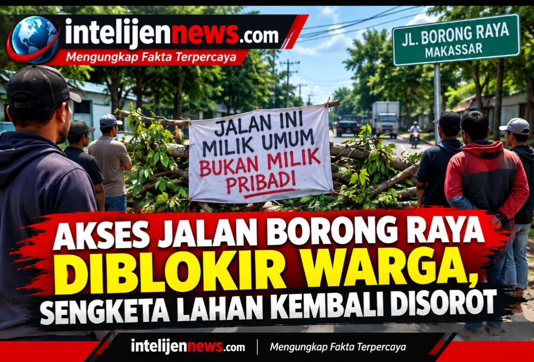 AKSES JALAN BORONG RAYA DIBLOKIR WARGA, SENGKETA LAHAN KEMBALI DISOROT