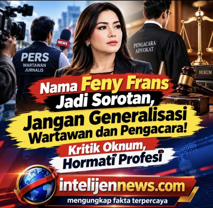 Nama Feny Frans Jadi Sorotan, Jangan Generalisasi Wartawan dan Pengacara! Kritik Oknum, Hormati Profesi